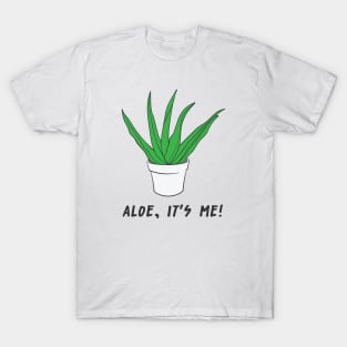 Aloe Funny Pun T-Shirt